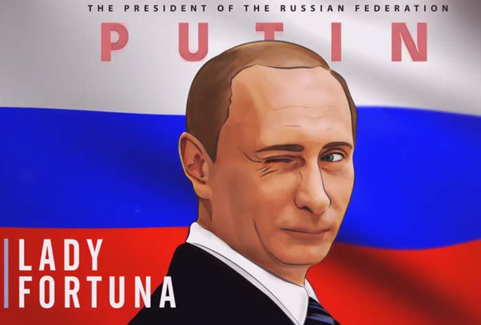 Lady Fortuna Putin